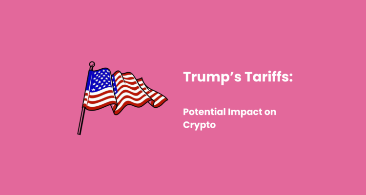 US Tariffs Potential Impact on Crypto