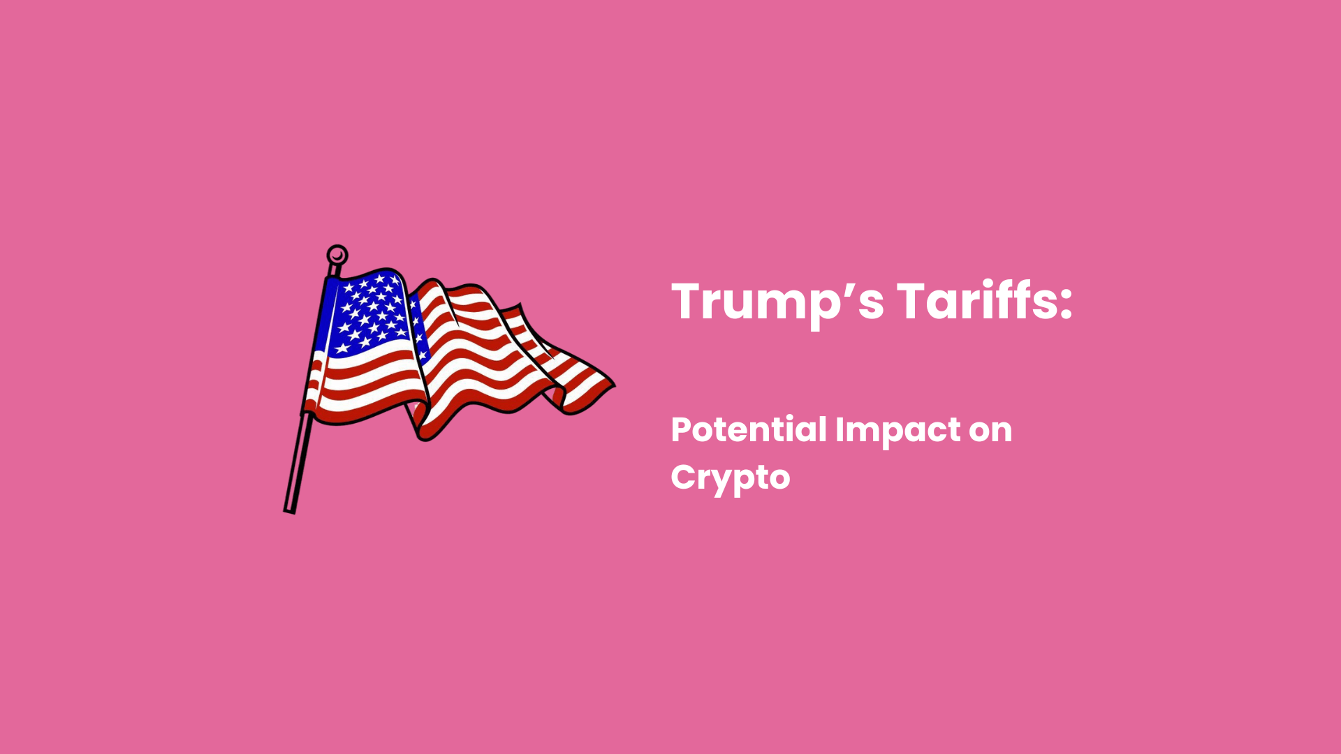 US Tariffs Potential Impact on Crypto