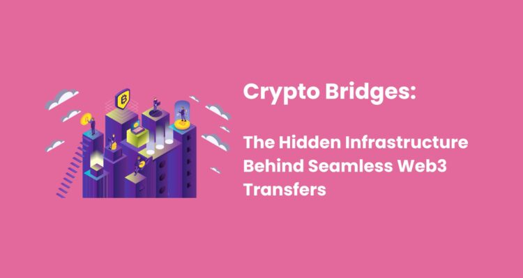 Crypto Bridges