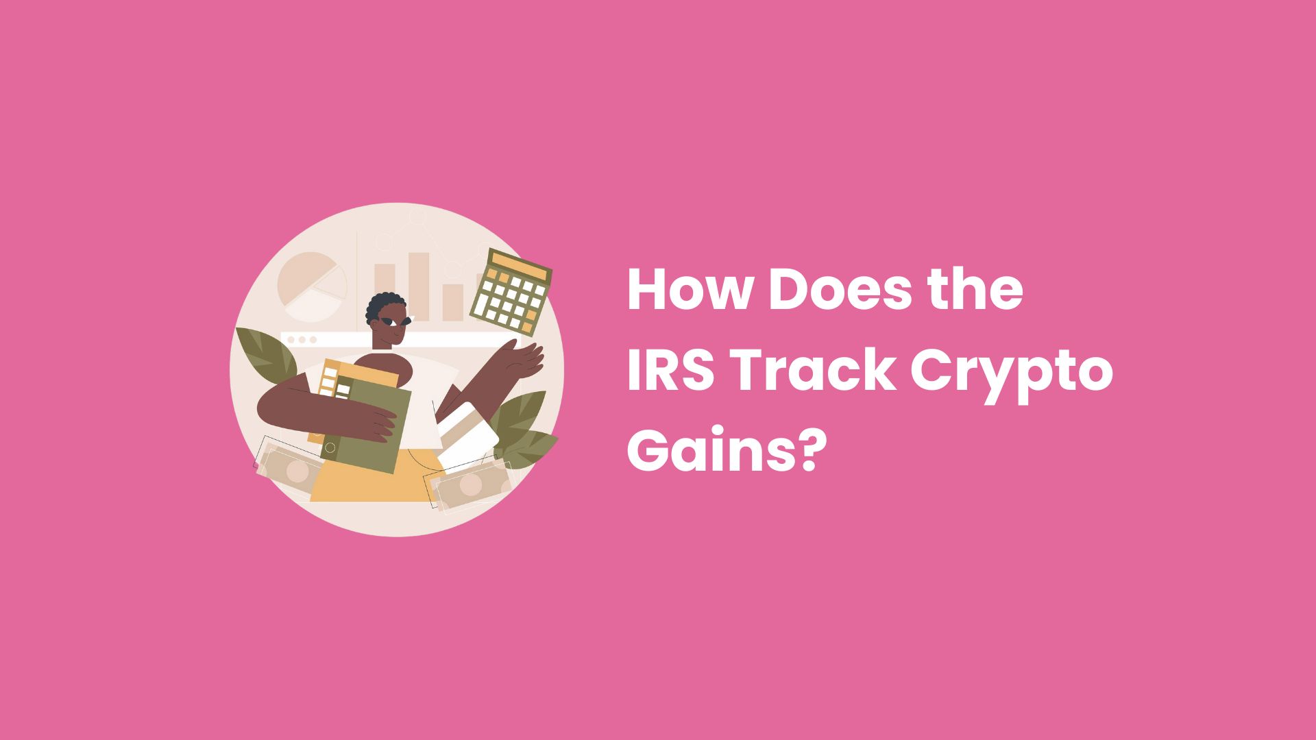 How Does the IRS Track Crypto Gains