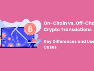 On-Chain vs. Off-Chain Crypto Transactions