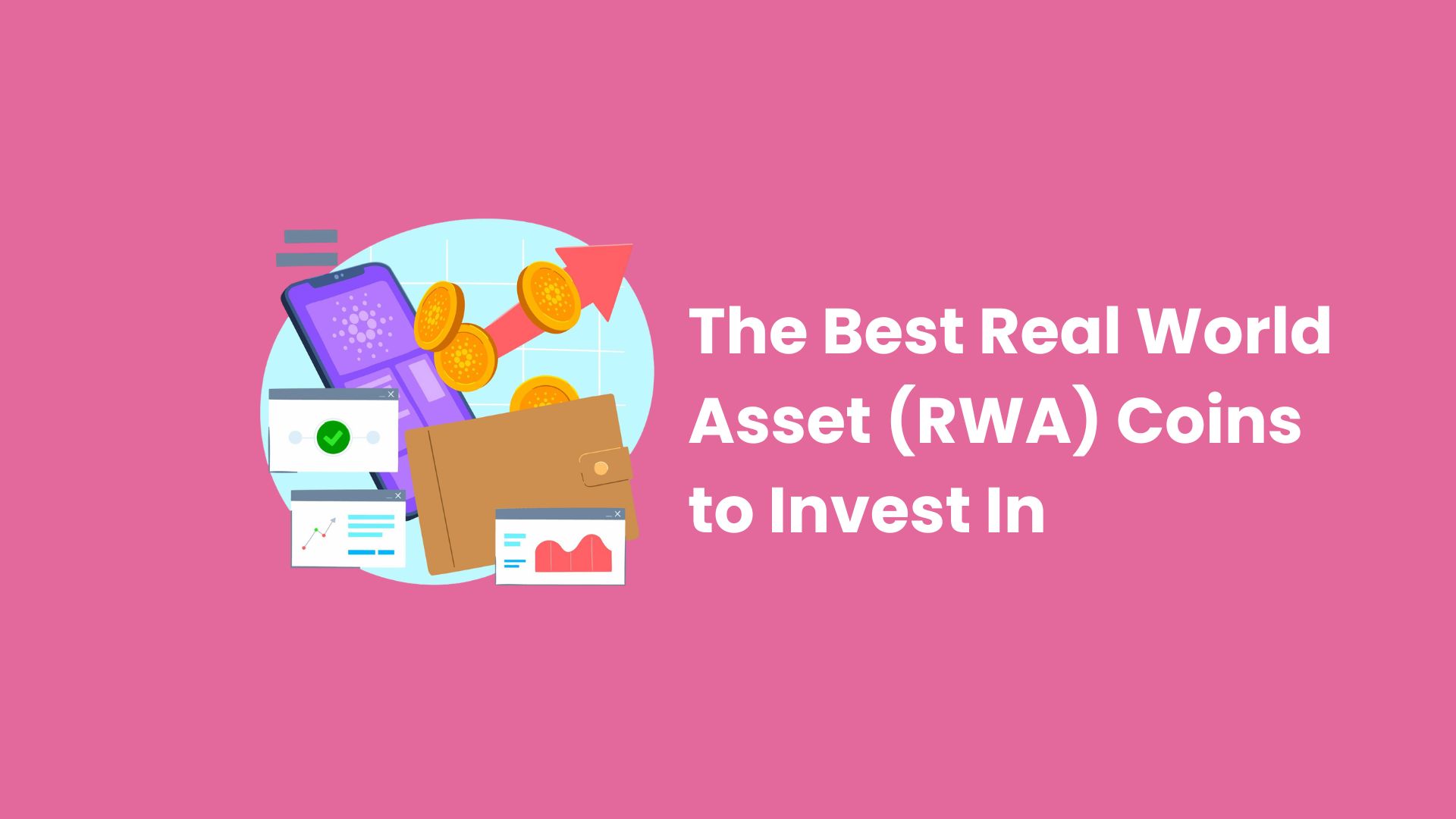 The Best Real World Asset (RWA) Coins to Invest In