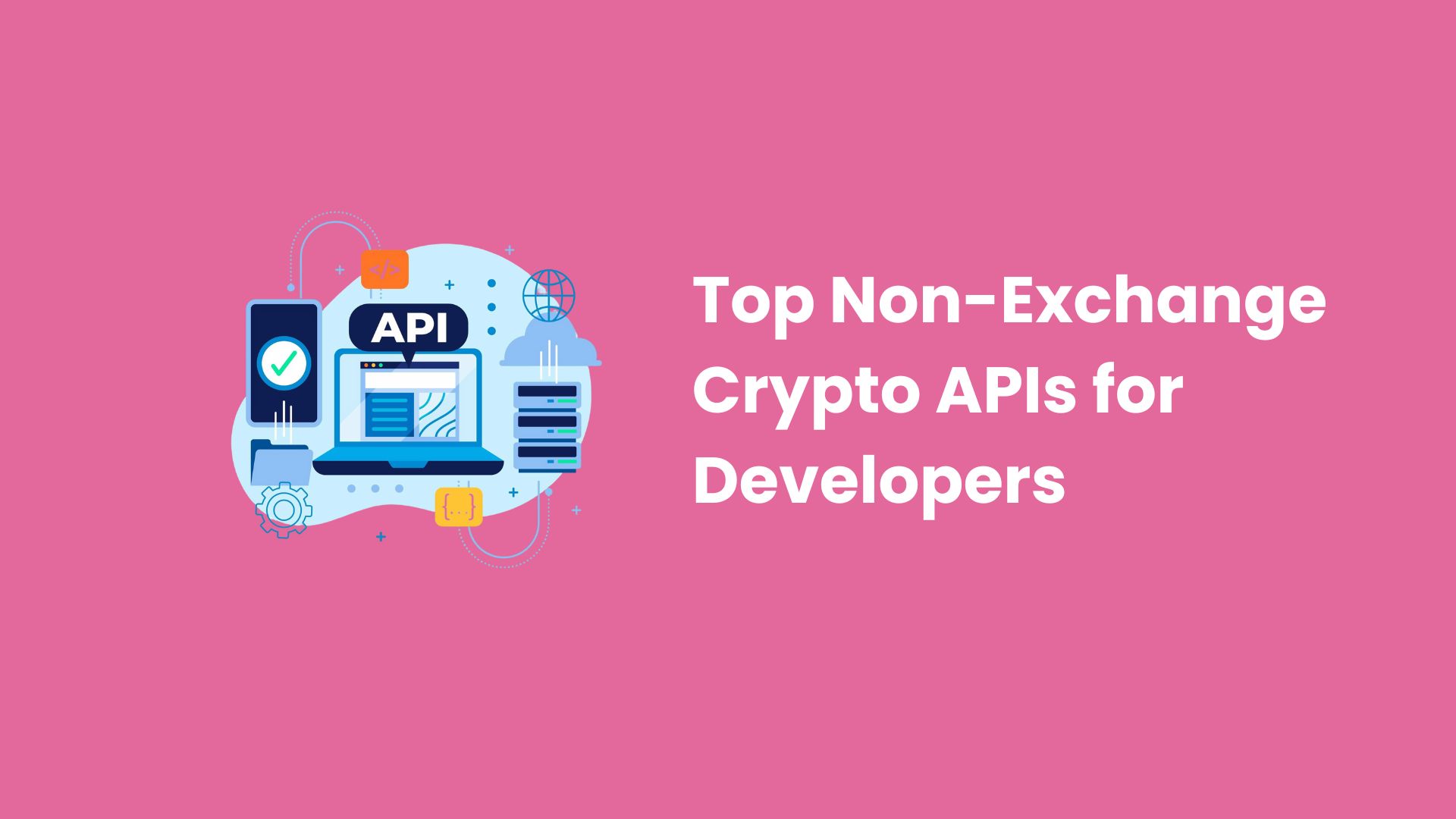 Top Non-Exchange Crypto APIs for Developers
